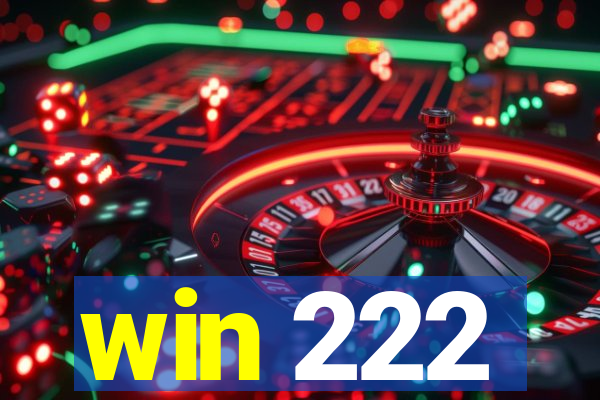 win 222